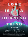 Cover image for Love Is a Burning Thing